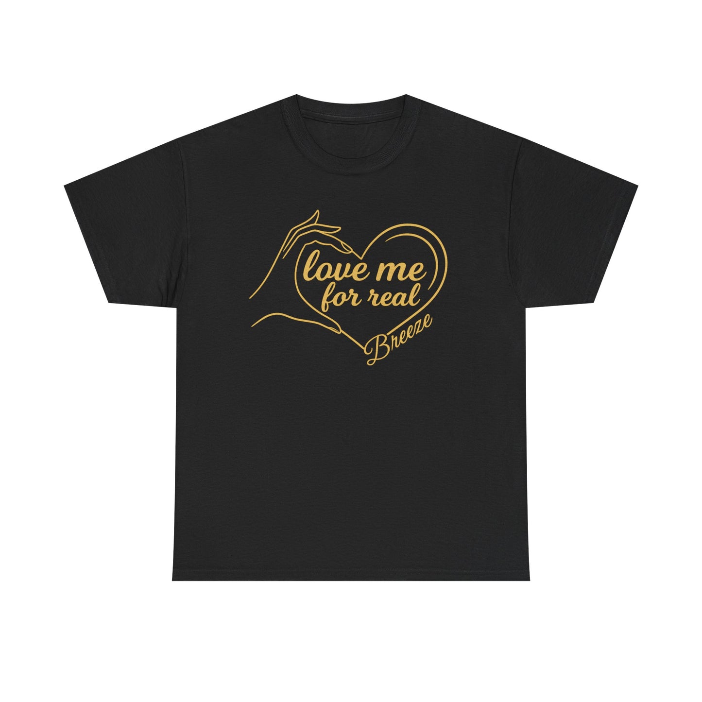 The Official Love Me For Real T-Shirt