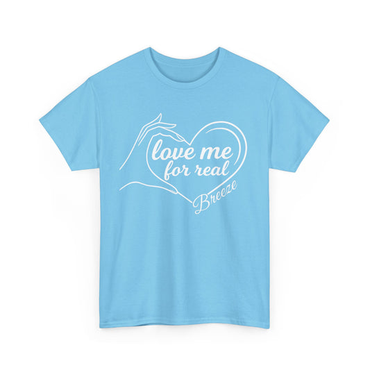 The Official Love Me For Real T-Shirt